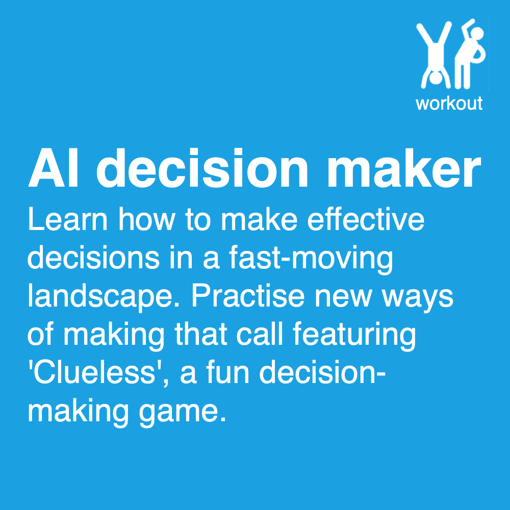 AI Decision Maker module: practise effective decisions in fast-moving, uncertain environments.