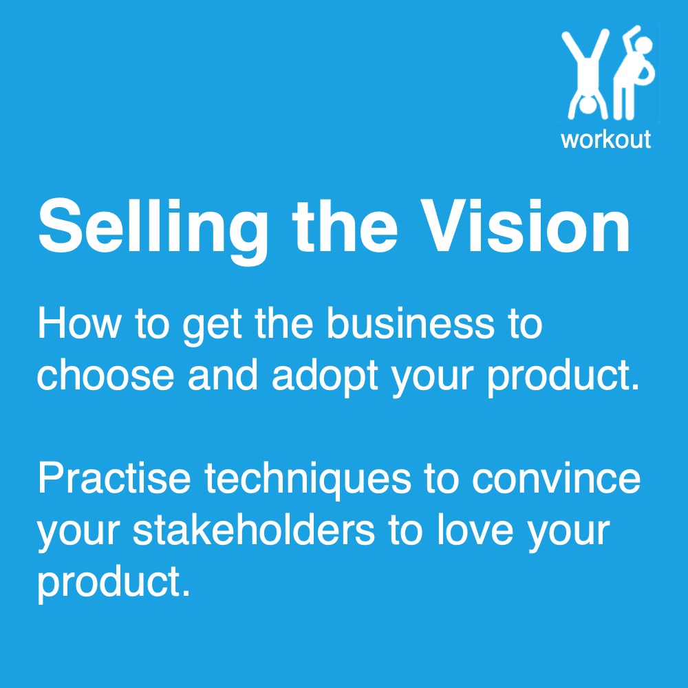 Selling the Vision module: communicate product value and persuade business stakeholders to adopt shared products.